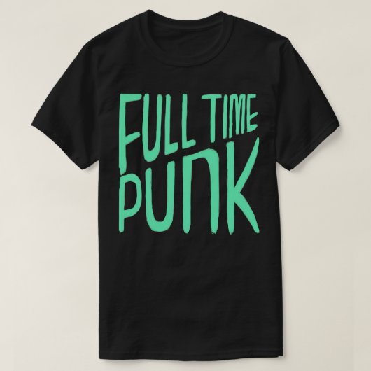Punk Full Time Punk T-Shirt (Design vorne)