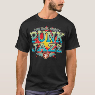 Punk Jazz Soul T - Shirt