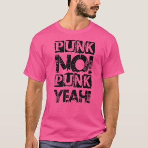 Punk No Punk Yeah Gotisches Konzert Goth 1 T-Shirt