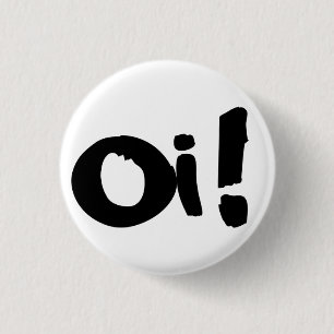 Punk"Oi! "Knopf Button