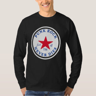 Punk Rock stirbt nie Punk Rock T-Shirt