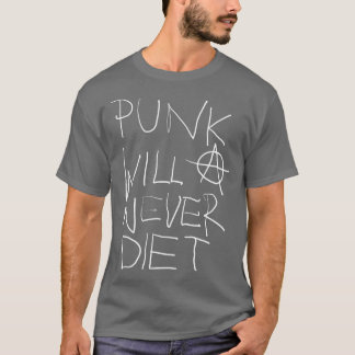 Punk wird nie lustig essen T-Shirt