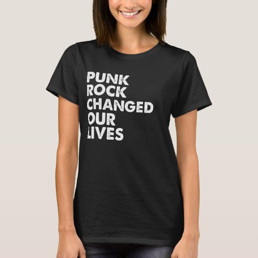 Punkrock änderte unsere Leben T-Shirt (Vorderseite)