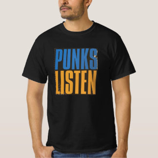 PUNKS LISTEN T - Shirt
