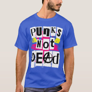 Punks Not Dead für Punk Rock Fans Freund T-Shirt