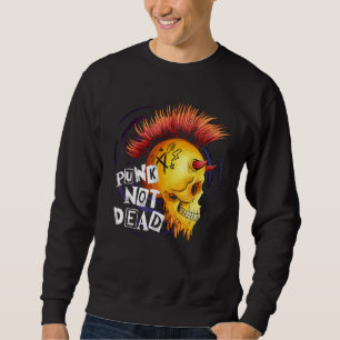 Punks Not Dead für Punk Rock Fans Totenkopf Mit Mo Sweatshirt