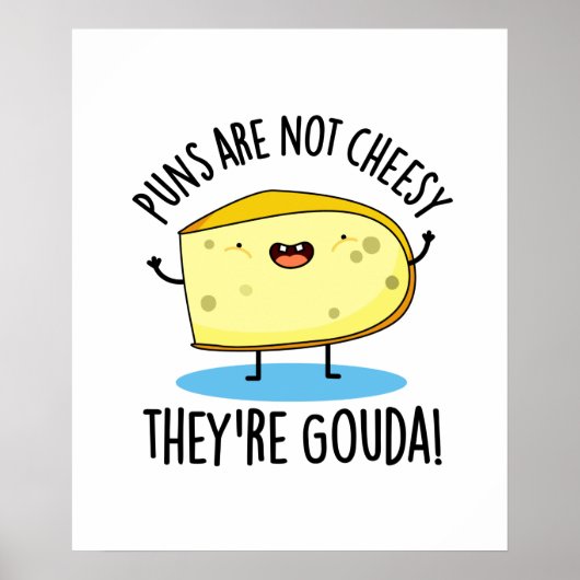Punnen sind nicht käsisch, die Gouda Funny Cheese  Poster (Vorne)
