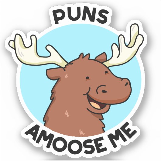 Puns Amoose Me Funny Else Puff Aufkleber (Vorderseite)