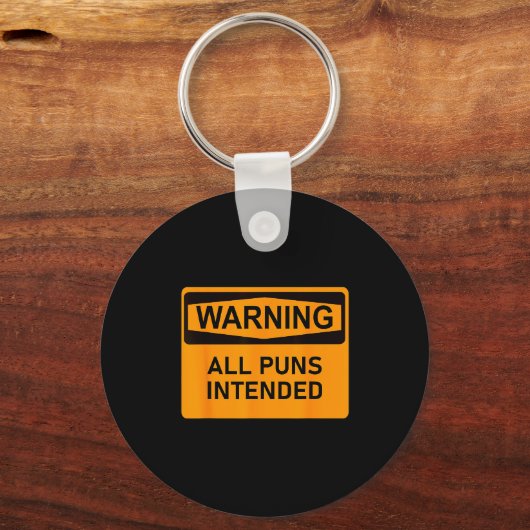 Puns Are Intended Funny Warning Sign Sarcastic Hum Schlüsselanhänger (Vorderseite)