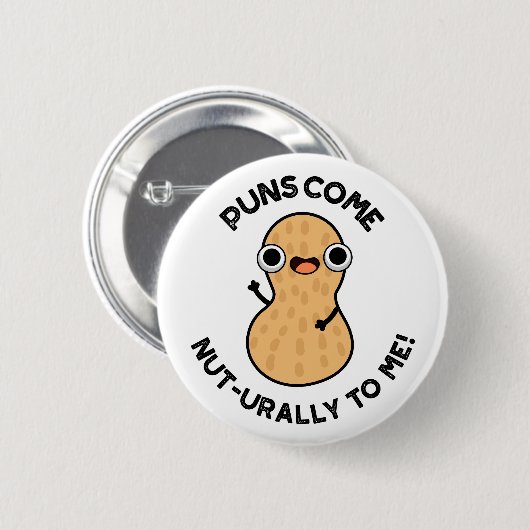 Puns Come Nut urally To Me Funny Nut Pun Button (Vorne & Hinten)