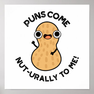 Puns Come Nut urally To Me Funny Nut Pun Poster