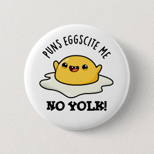 Puns Egg zitieren Me No Yolk Funny Egg Pun Button