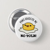 Puns Egg zitieren Me No Yolk Funny Egg Pun Button (Vorne & Hinten)