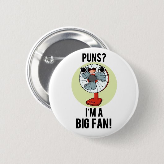 Puns Ich bin ein großer Fan Funny Fan Pun Button (Vorne & Hinten)