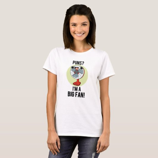 Puns Ich bin ein großer Fan Funny Fan Pun T-Shirt (Vorne ganz)