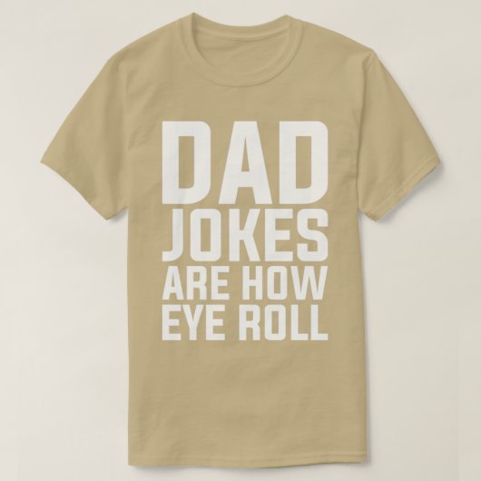 Puns Vater Jokes sind, wie Augen Roll Puff T-Shirt (Design vorne)