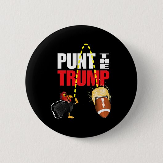 Punt The Trump Funny Political  Button (Vorderseite)