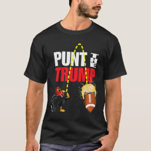 Punt The Trump Lustige Politik  T-Shirt