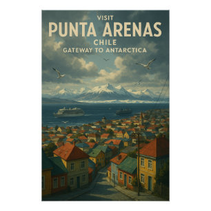 Punta Arenas, Chile – Tor zum Antarktika. Poster