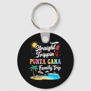 Punta Cana Familienurlaub 2025 Straight Trippin T Schlüsselanhänger