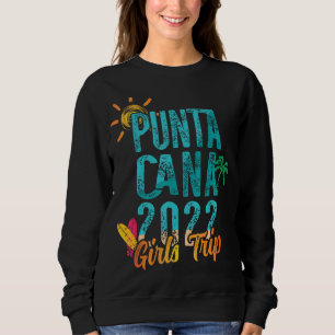 Punta Cana Girls Trip 2022 Dominikanische Republik Sweatshirt
