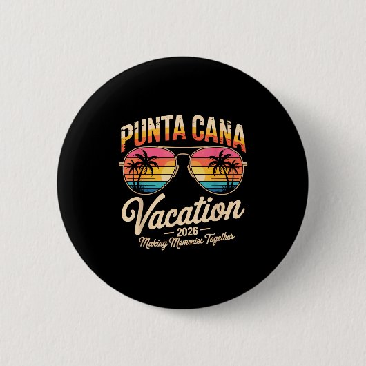 Punta Cana Vacation 2026 Making Memories Summer Be Button (Vorderseite)