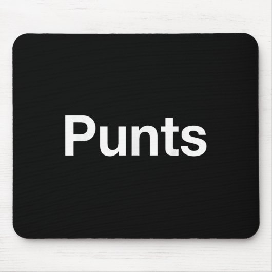 Punts Funny Shirt, Punts Funny Saying Quote Shirt, Mousepad (Vorne)