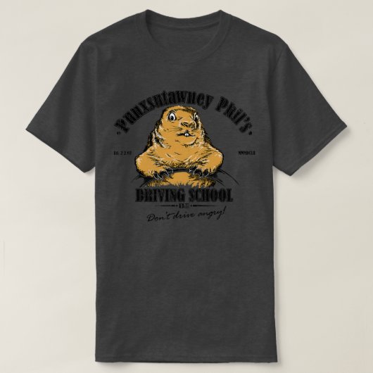 Punxsutawney Phils Autofahrschule T-Shirt (Design vorne)