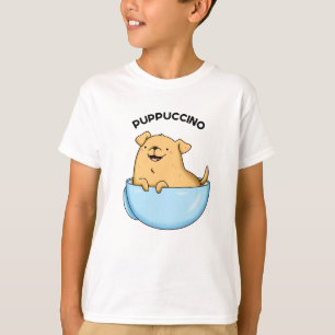 Pup puccino Funny Cappuccino Pun T-Shirt