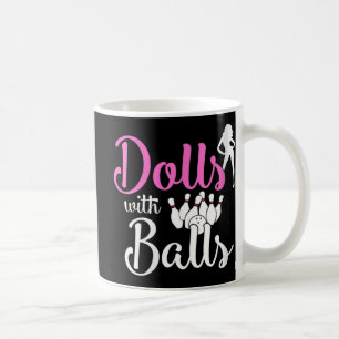 Puppen mit Balls - Bowling Girls Trip Team Bowler Kaffeetasse