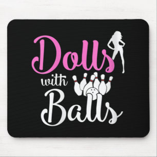 Puppen mit Balls - Bowling Girls Trip Team Bowler Mousepad