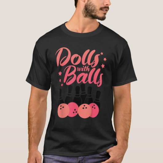Puppen mit Balls Funny Bowling Player Team Bowler T-Shirt (Vorderseite)