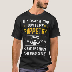 Puppenpuppen für intelligente Menschen T-Shirt