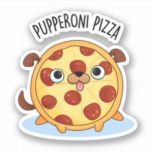 Pupperoni Pizza Funny Pizza Pun Aufkleber