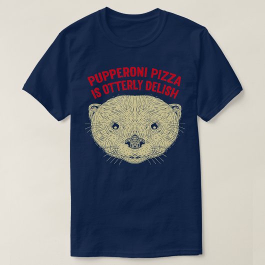 Pupperoni Pizza ist Delta Lover Food Sea Ott T-Shirt (Design vorne)