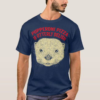 Pupperoni Pizza ist Delta Lover Food Sea Ott T-Shirt