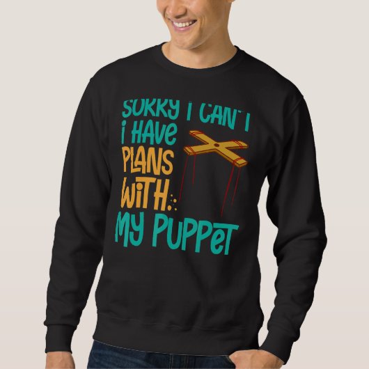 Puppeteer Doll Ventriloquist Puppet Theater Puppet Sweatshirt (Vorderseite)