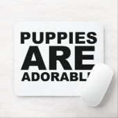 PUPPIEN SIND ANERKENNBAR: Das Shirt Mousepad (Mit Mouse)