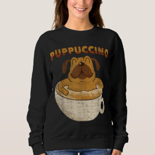 Puppuccino - Hund Lover Cappuccino Lover - Kaffee  Sweatshirt