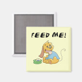 Puppy Feed Me Tshirts and Gifts Magnet (Vorderseite/Rückseite)
