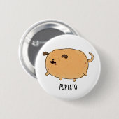 Puptato Funny Puppy Potato Puff Button (Vorne & Hinten)