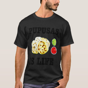 Pupusas Salvadorianische Liebe Food Comida El Salv T-Shirt