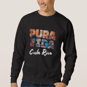 Pura Vida Costa Rica Souvenir Lustig Mittelamerika Sweatshirt