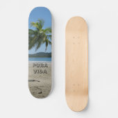 Pura Vida Skateboard (Vorderseite)