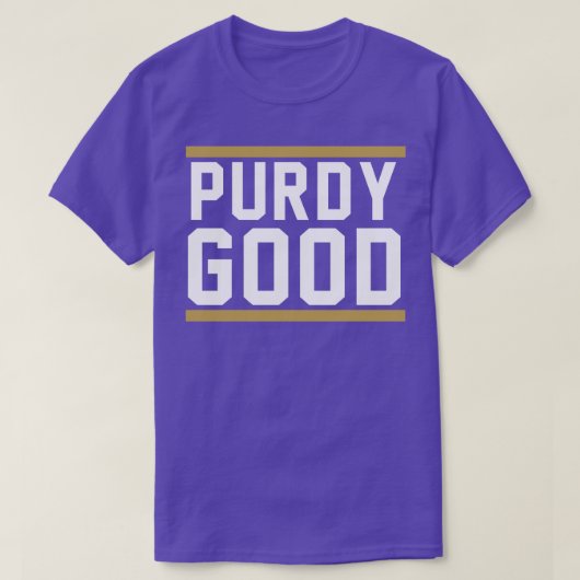 Purdy Good Brock Purdy T-Shirt (Design vorne)