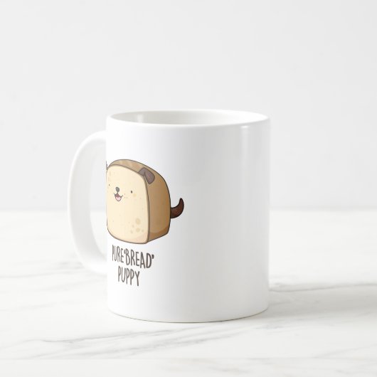 Pure Brot Puppy Funny Puppy Puppy Puppy Kaffeetasse (Vorderseite Links)