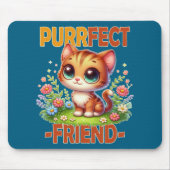 Purfect Friend pun Niedlich orange Katzenkätzchen Mousepad (Vorne)