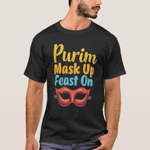 PURIM Mask up, Fest on  Feiern Sie mit Essen und S T-Shirt