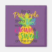 Purple Be a Pineapple Quote Magnet (Vorne)