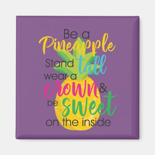 Purple Be a Pineapple Quote Magnet (Vorne)